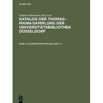 Alphabetischer Katalog. Schr – Z, Gebundene Ausgabe von Günter Gattermann, De Gruyter Saur, 978-3-598-22276-4