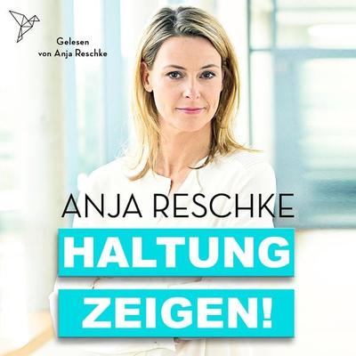 Haltung zeigen! - Anja Reschke, Audio, 4066004556505