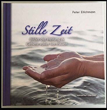 Peter Eilichmann - Stille Zeit: Bildband - Preis vom 19.10.2026 19:33:35 h
