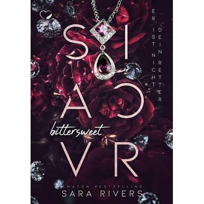 Bittersweet Savior, Taschenbuch von Sara Rivers, Nova MD, 978-3-9859537-0-7