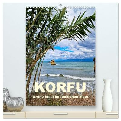 Korfu Grüne Insel im Ionischen Meer (hochwertiger Premium Wandkalender 2027 DIN A2 hoch), Kunstdruck in Hochglanz