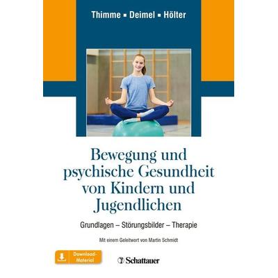 Bewegung und psychische Gesundheit von Kindern und Jugendlichen, Taschenbuch von Till Thimme,Hubertus Deimel,Gerd Hölter, Schattauer,