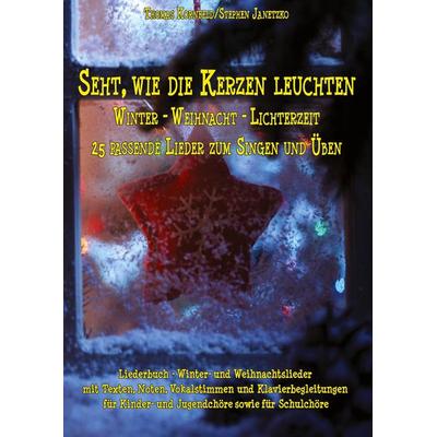 Seht, wie die Kerzen leuchten - Winter - Weihnacht - Lichterzeit -