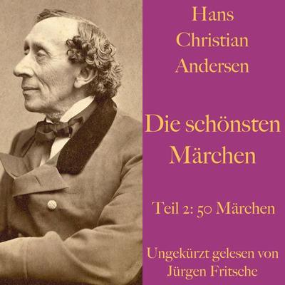 Hans Christian Andersen: Die schönsten Märchen Teil 2 - Hans Christian Andersen, Audio, 9783955975593
