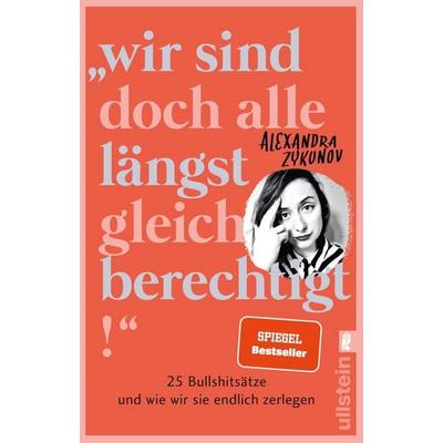 Wir sind doch alle längst gleichberechtigt!, Taschenbuch von Alexandra Zykunov, Ullstein Taschenbuch, 978-3-548-06533-5