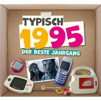 Typisch 1995 - Der beste Jahrgang, Gebundene Ausgabe von Redaktion Wartberg-Verlag, Wartberg Verlag, 978-3-8313-3695-1