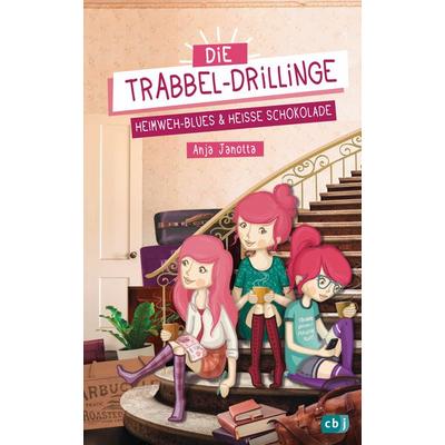 Die Trabbel-Drillinge - Heimweh-Blues und heiße Schokolade, Gebundene Ausgabe von Anja Janotta, CBJ