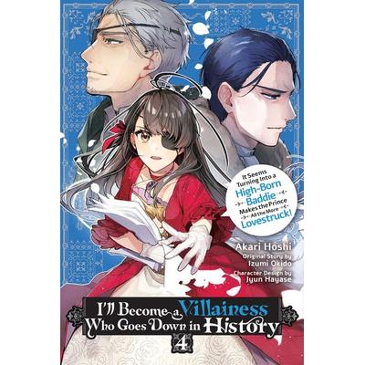 I'll Become a Villainess Who Goes Down in History, Vol. 4, Taschenbuch von Akari Hoshi, Yen Press