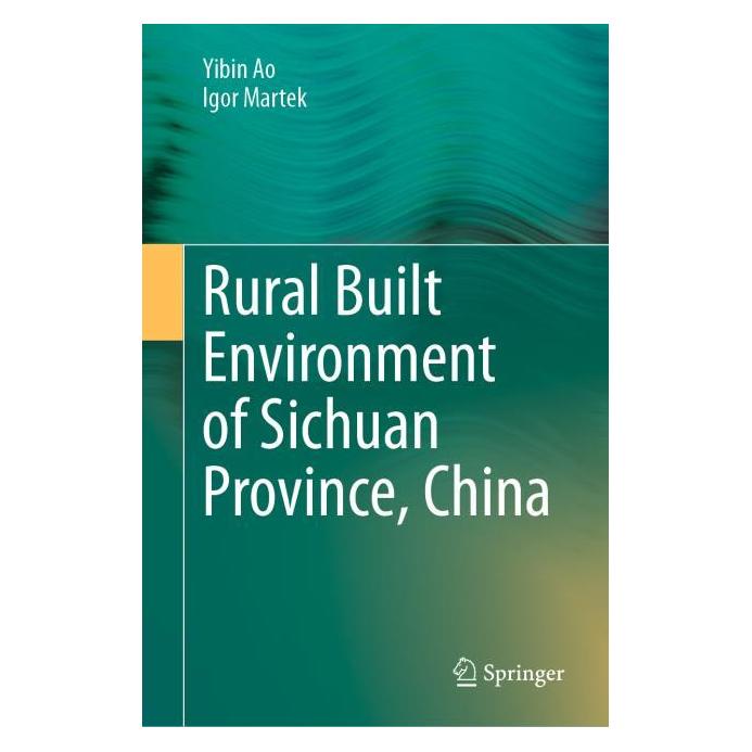 Springer Rural Built Environment of Sichuan Province, China (Englisch, Hardcover, Igor Martek, Yibin Ao) (63718387)