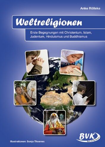 Anke Rölleke - Weltreligionen: Erste Begegnungen mit Christentum, Islam, Judentum, Hinduismus und Buddhismus - Preis vom 12.10.2026 11:37:12 h