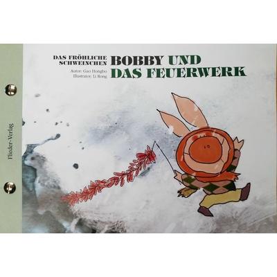 8 Das fröhliche Schweinchen Bobby und der Kraulmeister / Bobby und das Feuerwerk (bilingual de+zh) & ChinaShelf & Kinderbuch & bilingual, Taschenbuch
