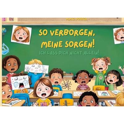 So verborgen, meine Sorgen!, Gebundene Ausgabe von M.M.G. Pozega, BoD – Books on Demand, 978-3-7583-4271-4