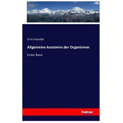 Allgemeine Anatomie der Organismen, Fachbücher von Ernst Haeckel