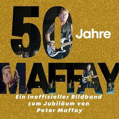 50 Jahre Maffay, Taschenbuch von Ingo Peters, 27amigos, 978-3-7505-0511-7