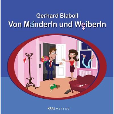 Von Manderln und Weiberln, Paperback von Gerhard Blaboll, KRAL, 978-3-99024-042-7