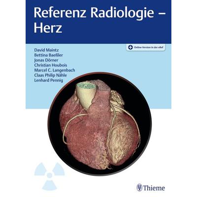 Referenz Radiologie - Herz, Set von David C. Maintz,Bettina Baessler,Jonas Dörner,Christian Houbois,Marcel Christian Langenbach, Thieme,