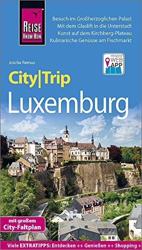 Joscha Remus - Reise Know-How CityTrip Luxemburg: Reiseführer mit Stadtplan und kostenloser Web-App - Preis vom 10.10.2026 11:48:34 h