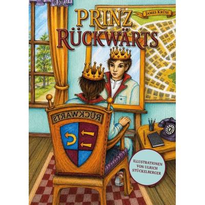 Prinz Rückwärts, Gebundene Ausgabe von James Krüss, Verlagshaus Schlosser, 978-3-7581-0360-5