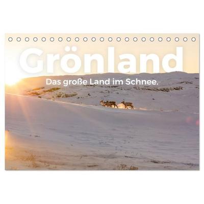 Grönland - Das große Land im Schnee. (Tischkalender 2027 DIN A5 quer), CALVENDO Monatskalender