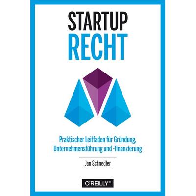 Startup-Recht, Taschenbuch von Jan Schnedler, O'Reilly;