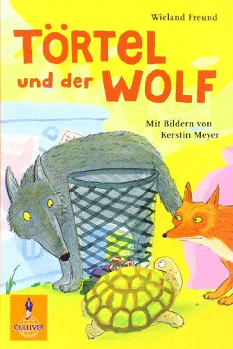 Wieland Freund - Törtel und der Wolf (Gulliver) - Preis vom 09.10.2026 07:28:09 h
