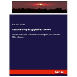 Gesammelte pädagogische Schriften, Fachbücher von Friedrich Fröbel