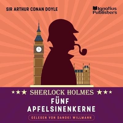 Fünf Apfelsinenkerne - Arthur Conan Doyle, Audio, 9783991583967