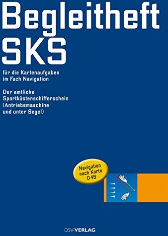 Begleitheft für die Kartenaufgaben im Fach Navigation: zur Vorbereitung auf die Prüfung (gültig ab 1.10.2013) - Preis vom 30.09.2026 09:01:18 h