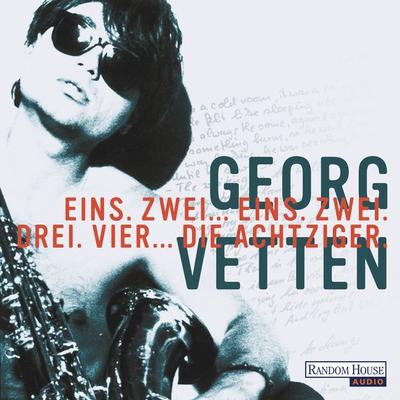 Eins, zwei… Eins, zwei, drei, vier - Georg Vetten, Audio, 9783837114850