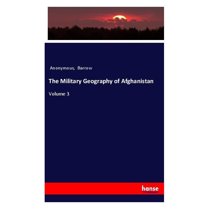 Hansebooks The Military Geography of Afghanistan (Softcover, Anonymous Barrow) (56179979)