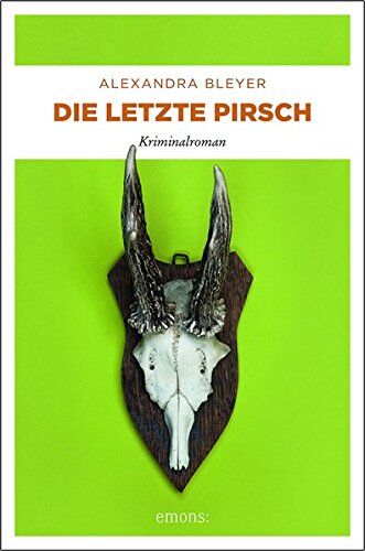 Alexandra Bleyer - Die letzte Pirsch: Kriminalroman - Preis vom 02.10.2026 23:42:20 h