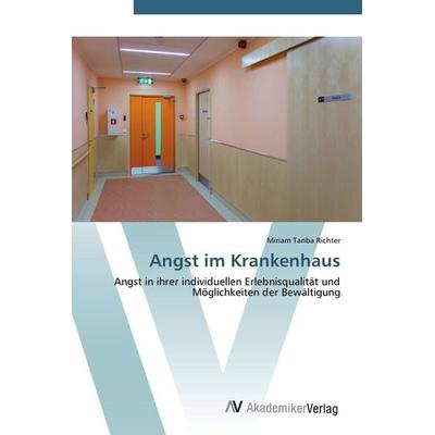 Angst im Krankenhaus, Taschenbuch von Miriam Tariba Richter, AV Akademikerverlag, 978-3-639-42083-8