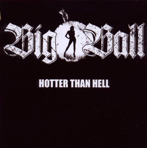 Big Ball - Hotter Than Hell - Preis vom 17.10.2026 19:25:27 h