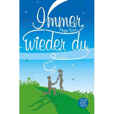 Immer wieder du, Taschenbuch von Paige Toon, Fischer Taschenbuch Verlag, 978-3-596-18887-1