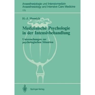 Medizinische Psychologie in der Intensivbehandlung, Taschenbuch von Hans-Joachim Hannich, Springer Berlin, 978-3-540-17901-6