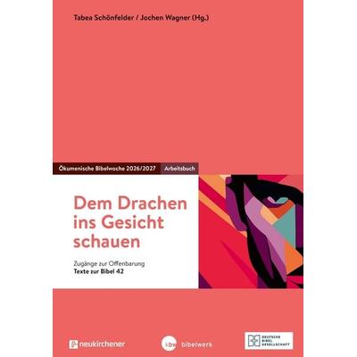 Dem Drachen ins Gesicht schauen, Taschenbuch von , Katholisches Bibelwerk, 978-3-460-20273-3