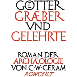 Götter, Gräber und Gelehrte, Sachbücher von C. W. Ceram