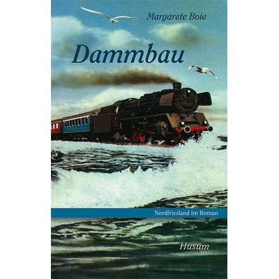 Dammbau, Taschenbuch von Margarete Boie, Husum Druck- und Verlagsgesellschaft, 978-3-89876-610-4
