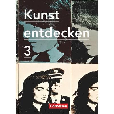 Kunst entdecken - Sekundarstufe I - Band 3 -