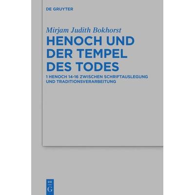 Henoch und der Tempel des Todes, Gebundene Ausgabe von Mirjam Judith Bokhorst, De Gruyter, 978-3-11-070980-3