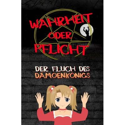 Wahrheit oder Pflicht | Der Fluch des Dämonenkönigs, Taschenbuch von Daniel Chmiel, Epubli, 978-3-7549-6895-6
