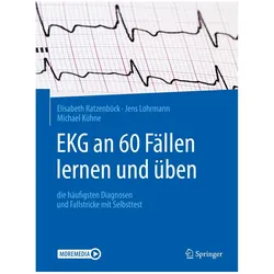 EKG an 60 Fällen lernen und üben, Fachbücher von Elisabeth Ratzenböck, Michael Kühne, Jens Lohrmann