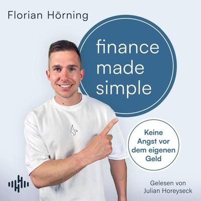 Finance Made Simple - Florian Hörning, Audio, 9783844946307