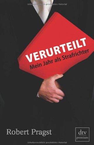 Robert Pragst - Verurteilt: Mein Jahr als Strafrichter - Preis vom 09.10.2026 07:28:09 h