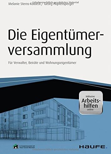 Melanie Sterns-Kolbeck - Die Eigentümerversammlung - inkl. Arbeitshilfen online: Für Verwalter, Beiräte und Wohnungseigentümer (Haufe Fachbuch) - Preis vom 30.09.2026 09:01:18 h