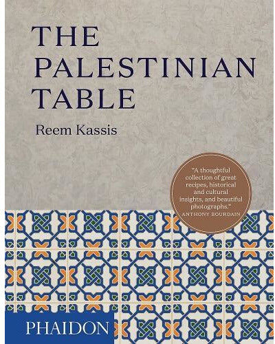 Phaidon Press Ltd The Palestinian Table by Reem Kassis