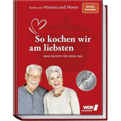 Kochen mit Martina und Moritz – So kochen wir am liebsten, Gebundene Ausgabe von Martina Meuth,Bernd Neuner-Duttenhofer, Becker Joest Volk Verlag,