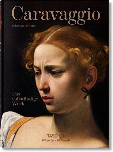 Sebastian Schütze - Caravaggio. Das vollständige Werk - Preis vom 13.10.2026 11:25:28 h