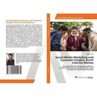 Social-Media-Marketing und Customer-Insights durch Internet-Memes, Taschenbuch von Ralph Fischer, AV Akademikerverlag, 978-620-2-21128-4