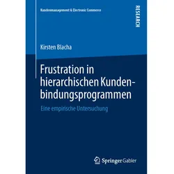 Frustration in hierarchischen Kundenbindungsprogrammen, Fachbücher von Kirsten Blacha